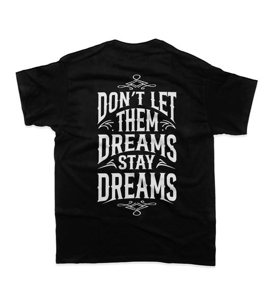 DREAM TO REALITY TEE - BLACK